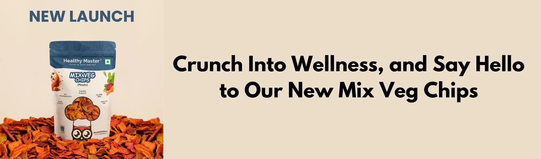 Crunch Into Wellness, and Say Hello to Our New Mix Veg Chips